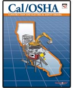 Cal/OSHA Construction and Electrical Safety Orders 