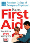American College of Emergency Physicians Pocket First Aid Book